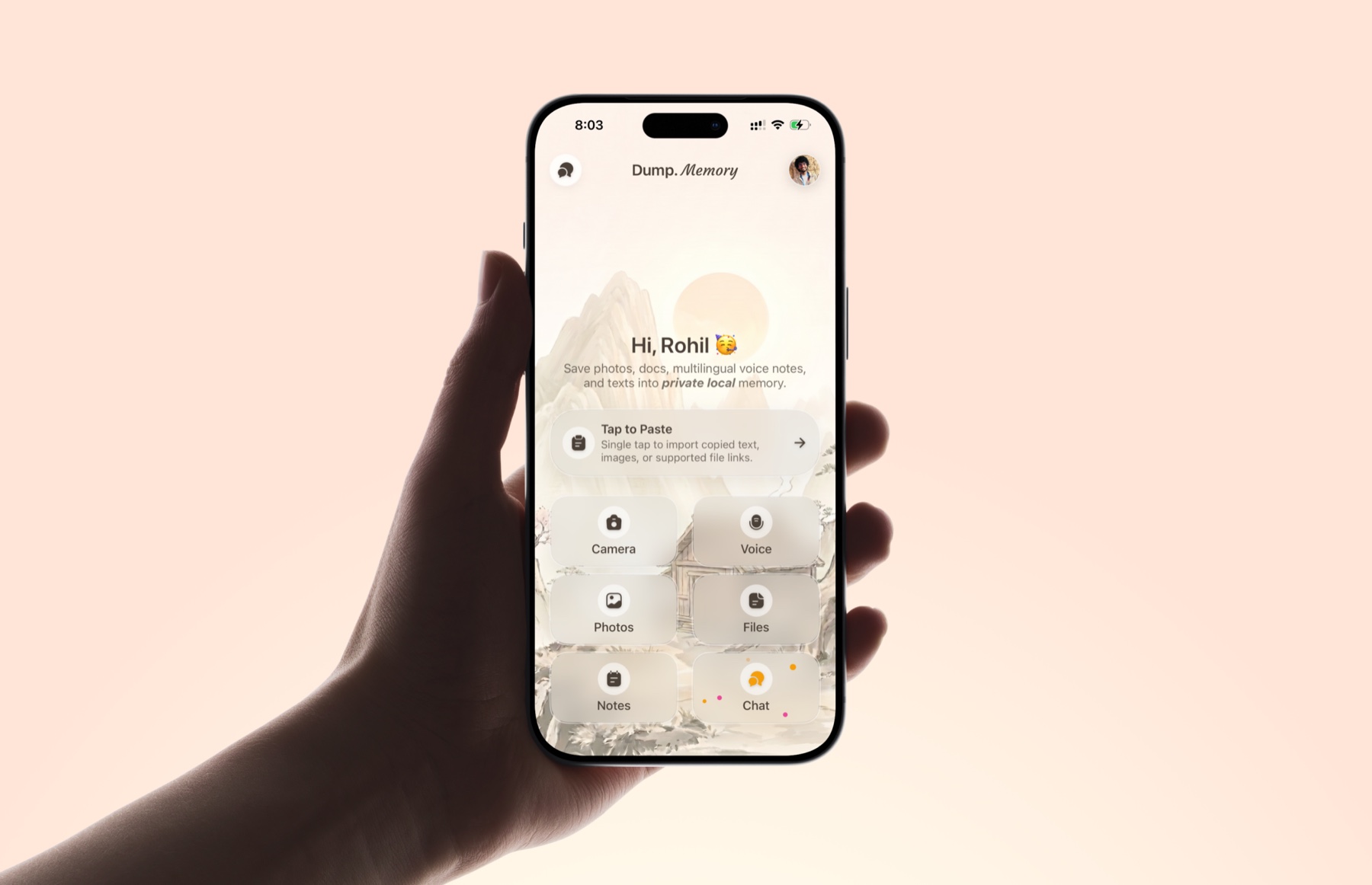Dump's home screen: one tap to capture camera, voice, photos, files, or notes into a private local memory.